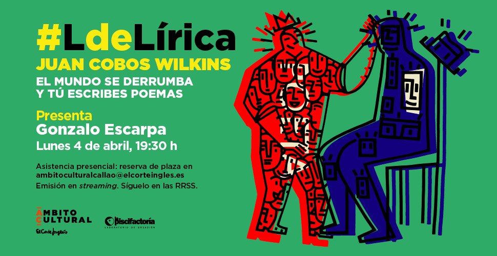 Imagen del evento #LdeLírica. Juan Cobos Wilkins: El mundo se derrumba y tú escribes poemas